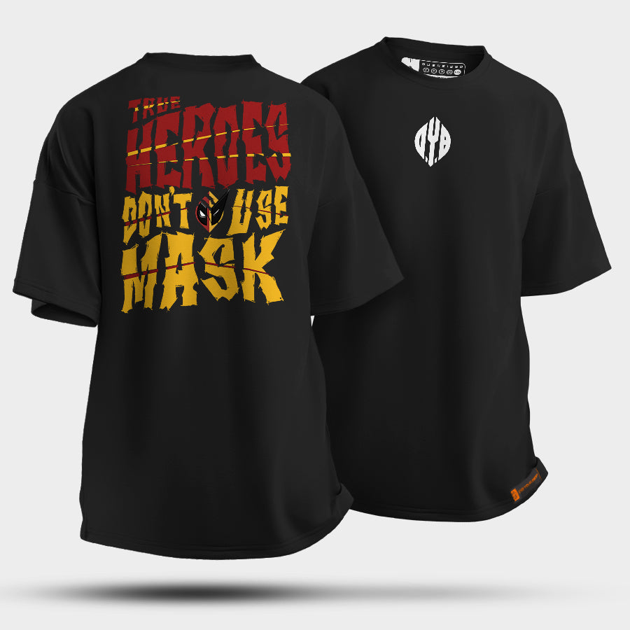 Camiseta - TRUE HEROES DON'T USE MASK
